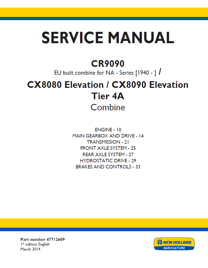 New Holland CR9090 EU & CX8080, CX8090 Elevation Tier 4A Combine Service Manual (47712609)