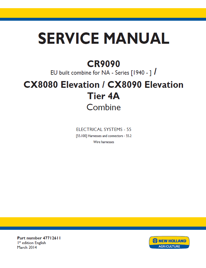 New Holland CR9090 EU & CX8080, CX8090 Elevation Tier 4A Combine Service Manual (47712611)