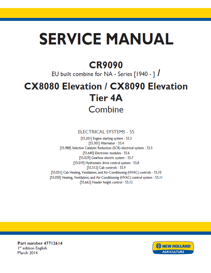 New Holland CR9090 EU & CX8080, CX8090 Elevation Tier 4A Combine Service Manual (47712614)