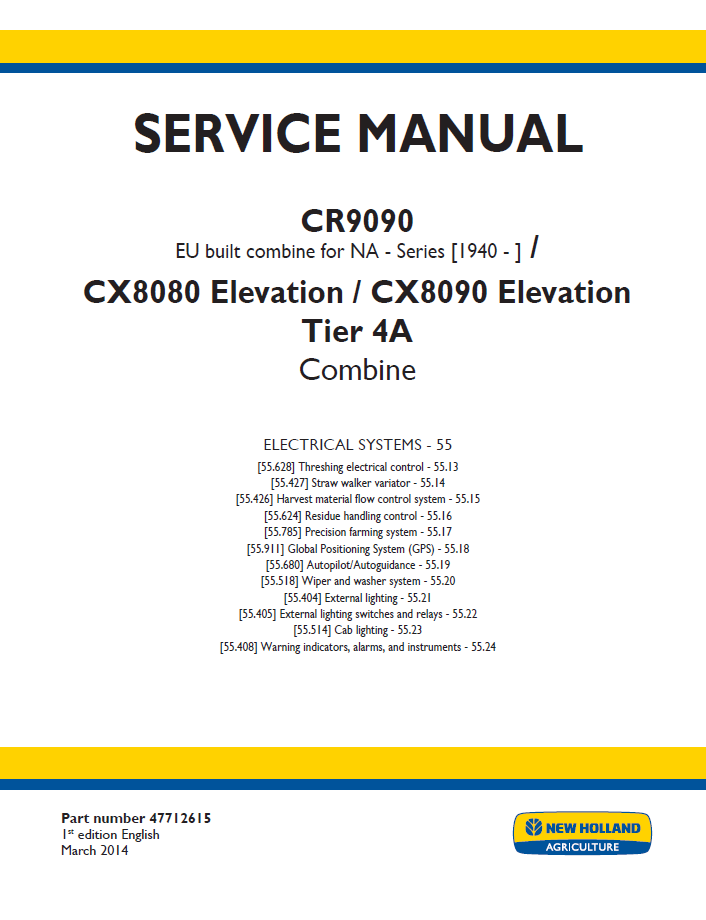 New Holland CR9090 EU & CX8080, CX8090 Elevation Tier 4A Combine Service Manual (47712615)