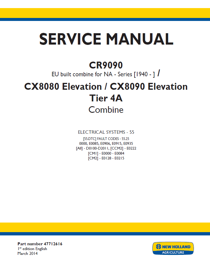 New Holland CR9090 EU & CX8080, CX8090 Elevation Tier 4A Combine Service Manual (47712616)