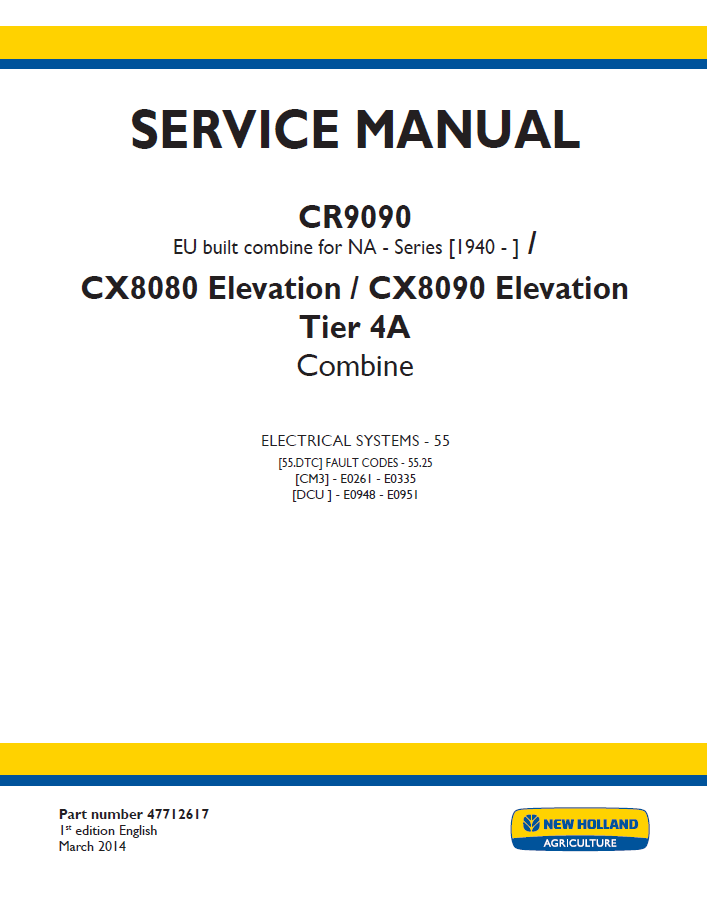 New Holland CR9090 EU & CX8080, CX8090 Elevation Tier 4A Combine Service Manual (47712617)