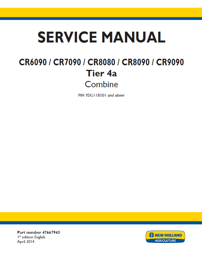 New Holland CR Series Tier 4A Combine Service Manual (Pub. No. 47667943)
