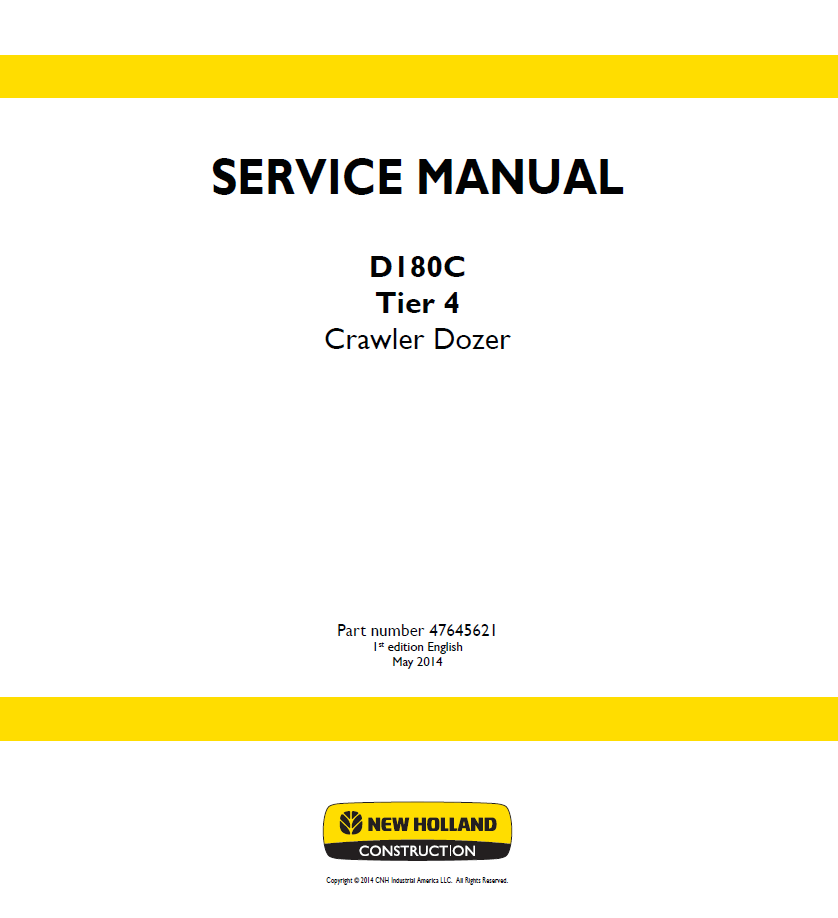 New Holland D180C Tier 4 Crawler Dozer Service Manual (Pub. No. 47645621)