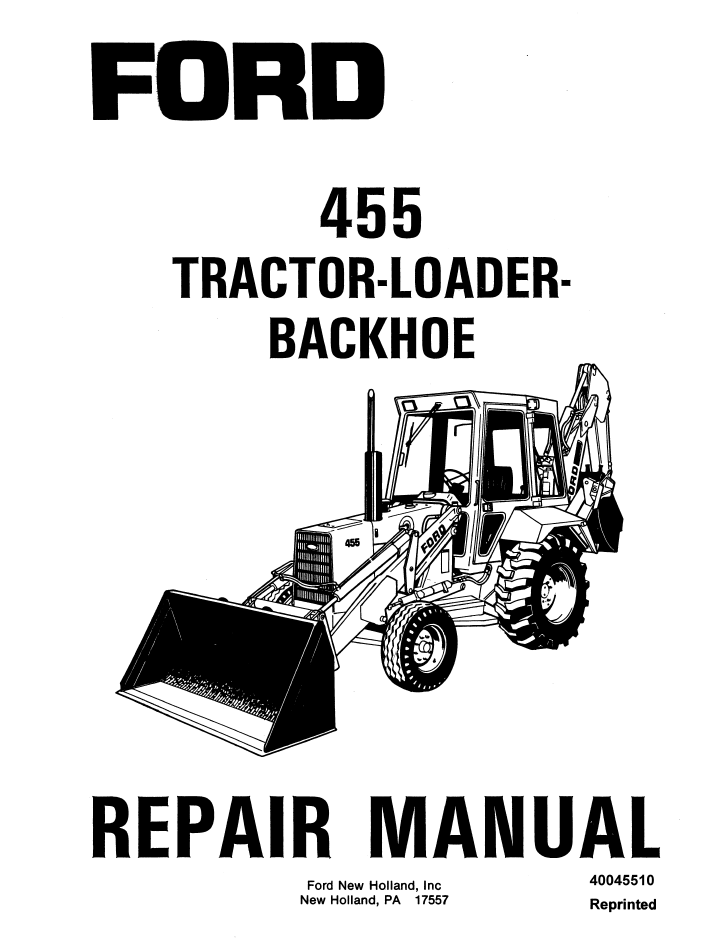 New Holland Ford 455 Tractor Loader Backhoe Repair Manual 40045510 PDF