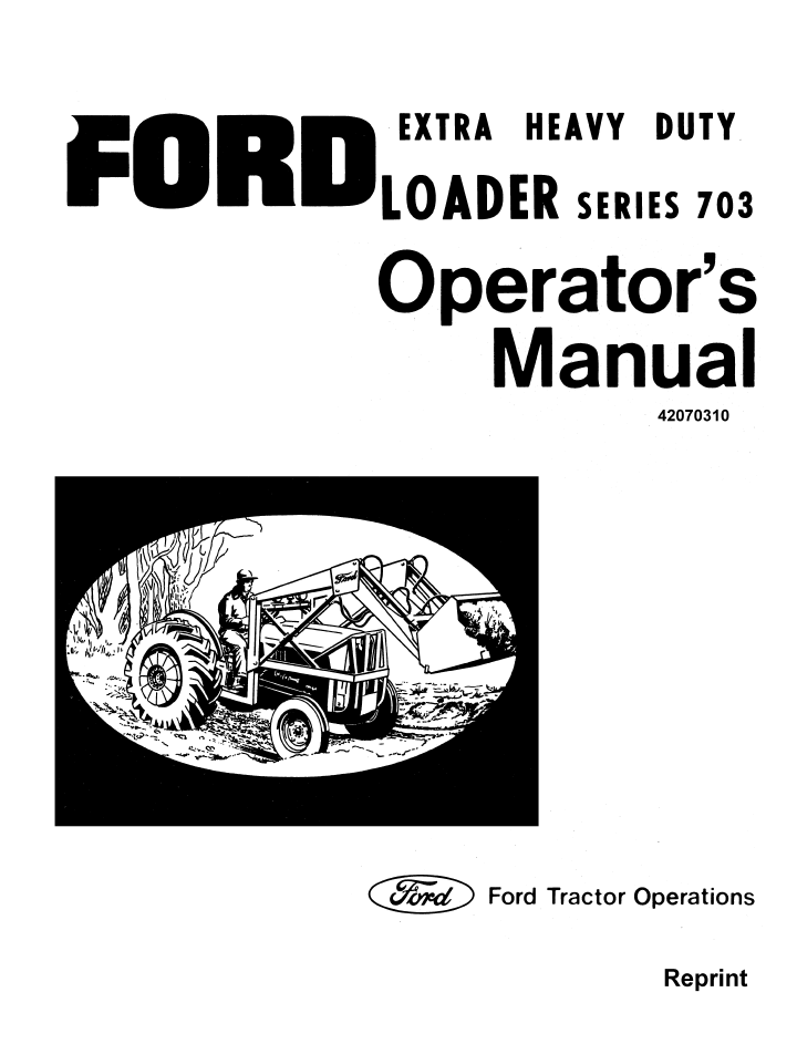 New Holland Ford Series 703 Loader Operator Manual 42070310