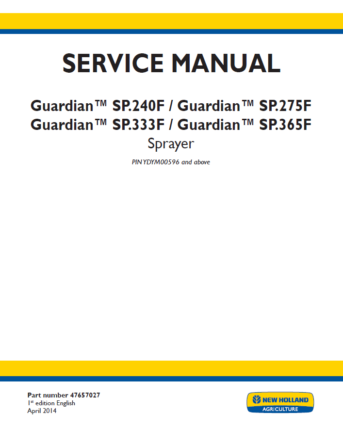 New Holland Guardian SP.240F to SP.365F Sprayer Service Manual (Pub. No. 47657027)