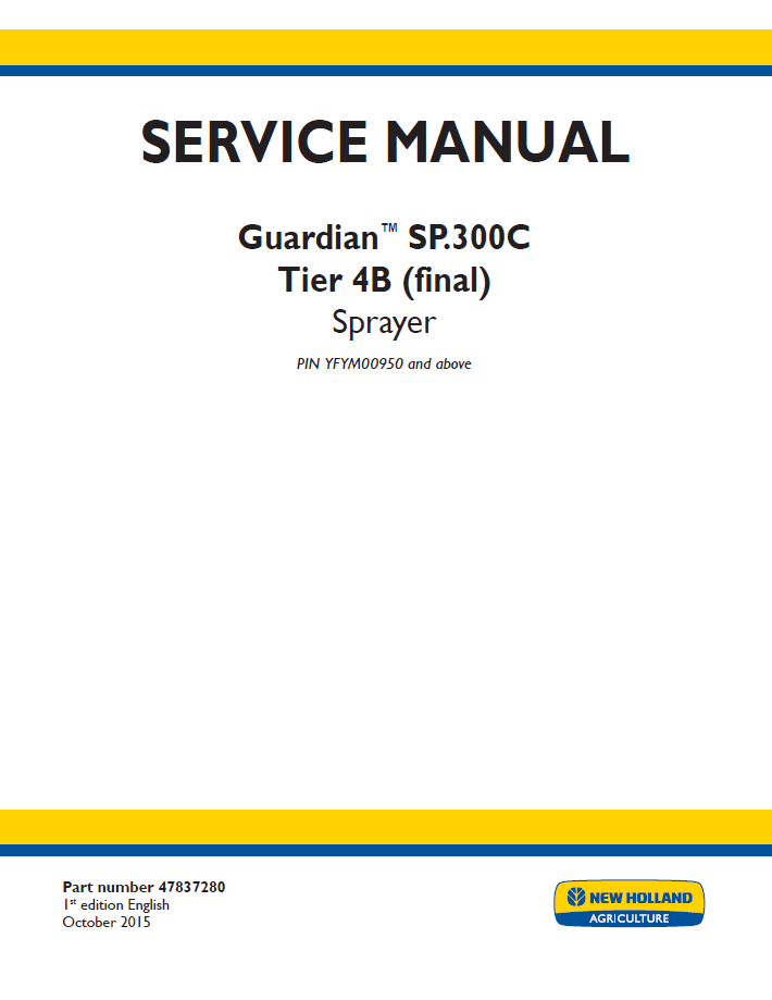 New Holland Guardian SP.300C Tier 4B Sprayer Service Manual 47837280 PDF

