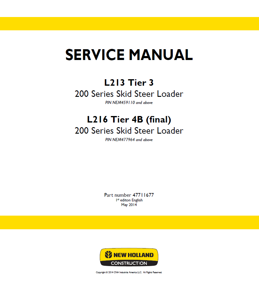 New Holland L213 Tier 3 L216 Tier 4B Skid Steer Loader Service Manual (Part No. 47711677 PDF)
