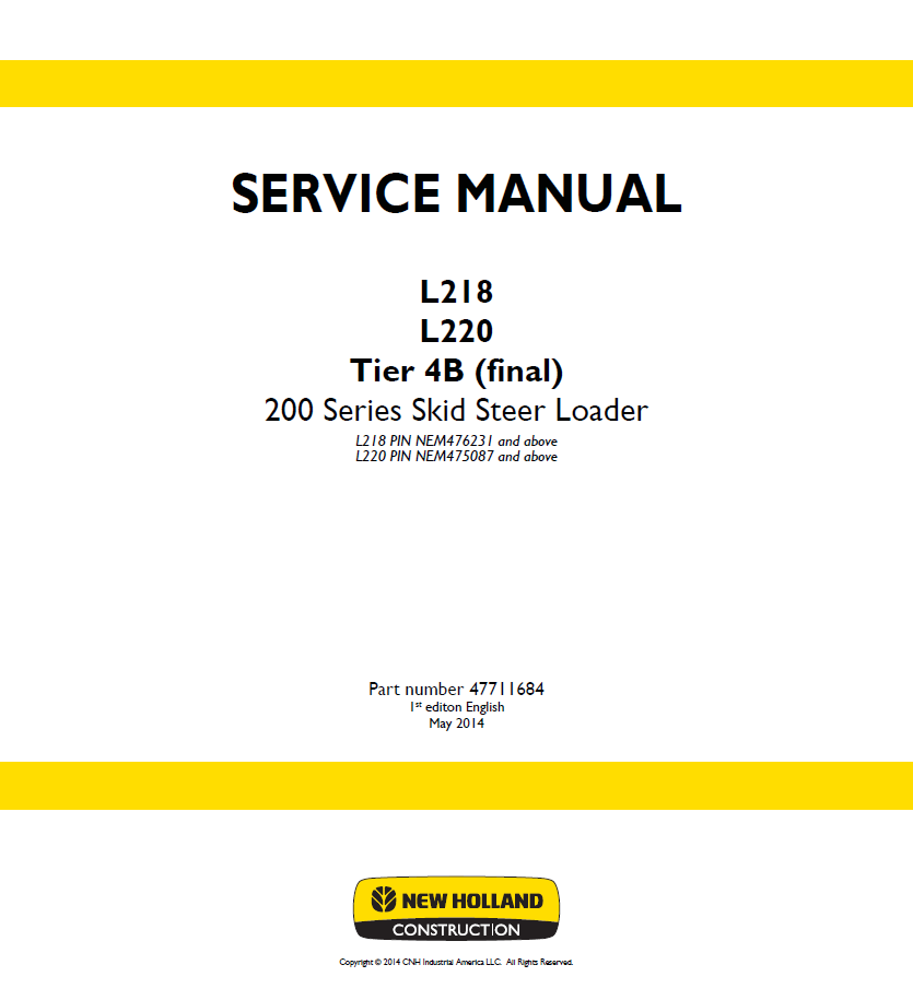 New Holland L218 & L220 Tier 4B 200 Series Skid Steer Loader Service Manual (47711684)