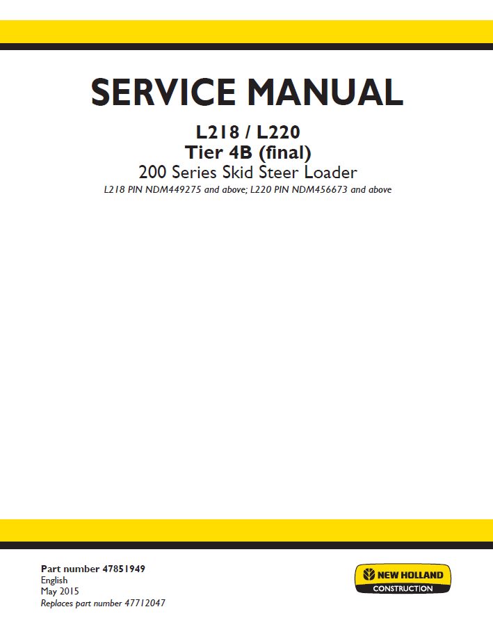 New Holland L218 L220 Tier 4B Skid Steer Loader Service Manual 47851949