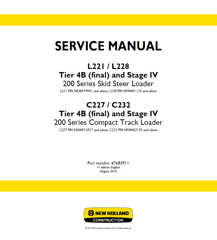 New Holland L221 L228 C227 C232 Tier 4B Stage IV Loader Service Manual (Part No. 47683911 PDF)