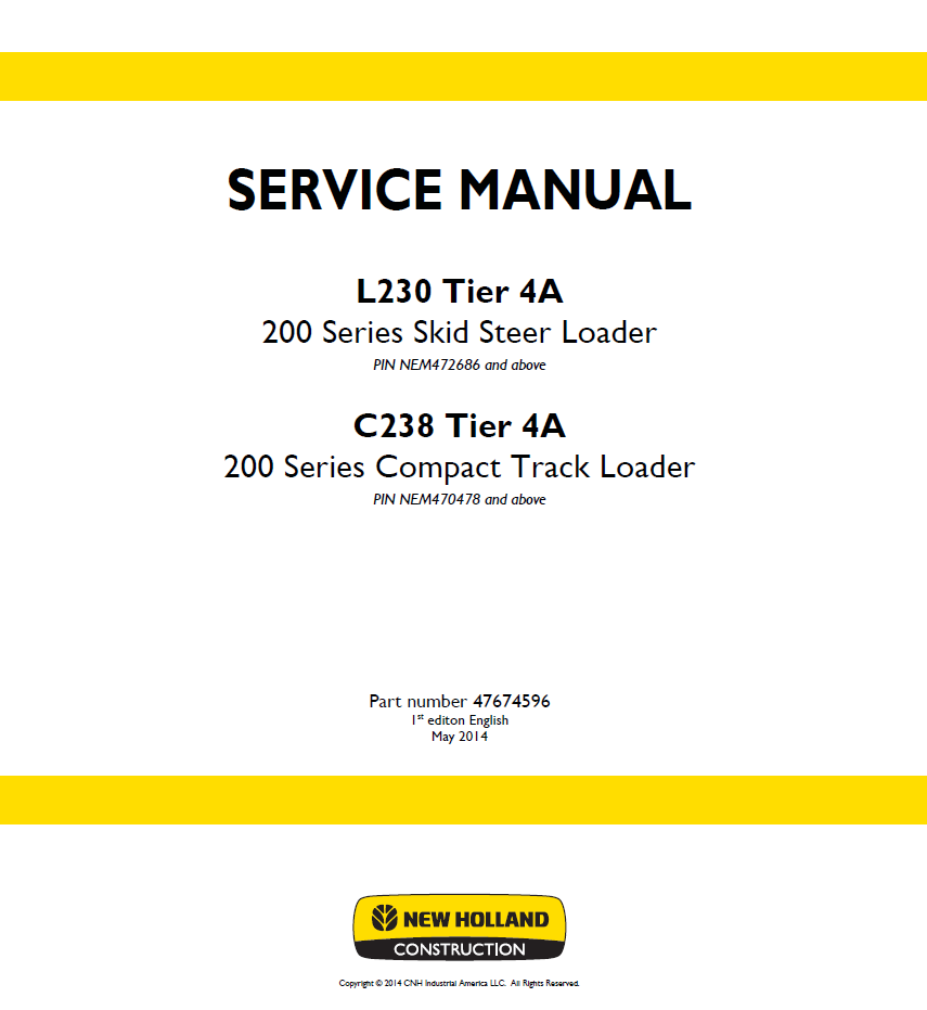 New Holland L230 C238 Tier 4A 200 Series Skid Steer Loader Service Manual (Part No. 47674596 PDF)