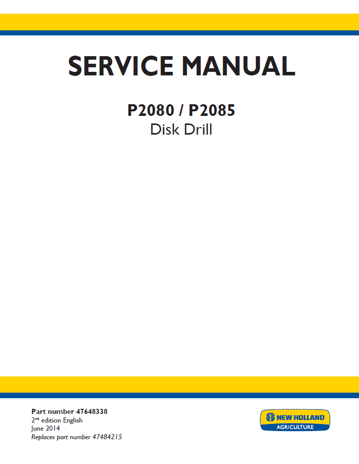 New Holland P2080 & P2085 Disk Drill Service Manual (Pub. No. 47648338)