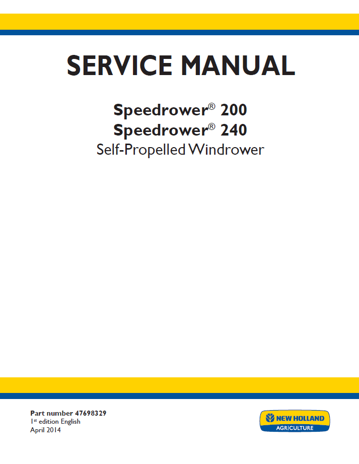 New Holland Speedrower 200 & 240 Self-Propelled Windrower Service Manual (47698329)
