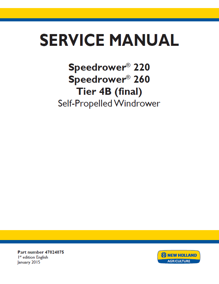 New Holland Speedrower 220 & 260 Tier 4B Windrower Service Manual | 47824875 PDF