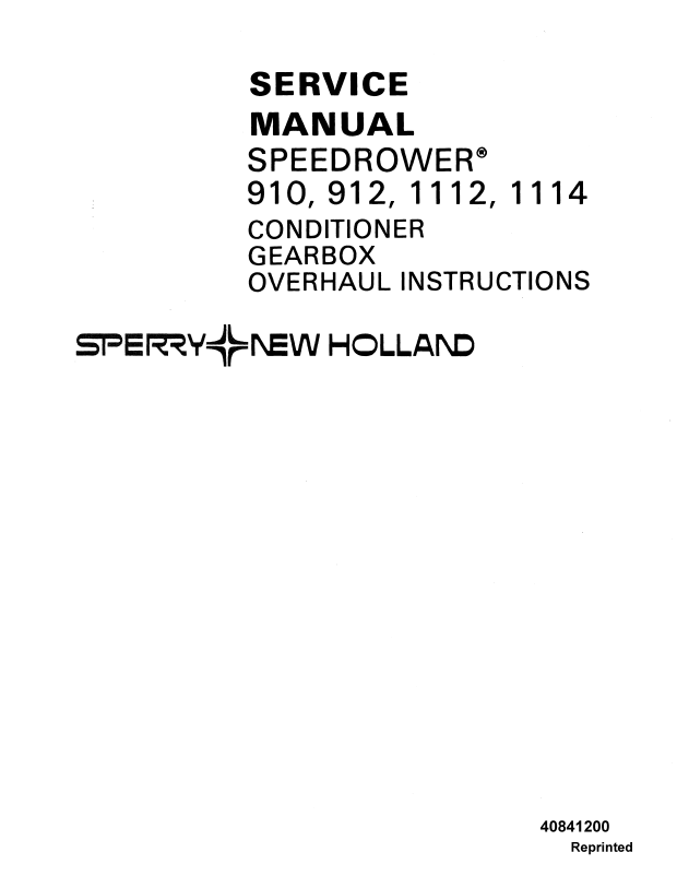 New Holland Speedrower 910-1114 Gearbox Overhaul Manual 40841200 PDF