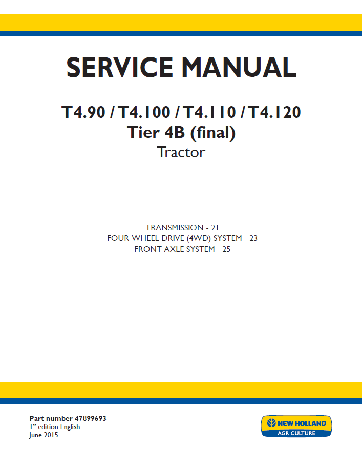 New Holland T4.90 to T4.120 Tier 4B Tractor Service Manual (Part No. 47899693)