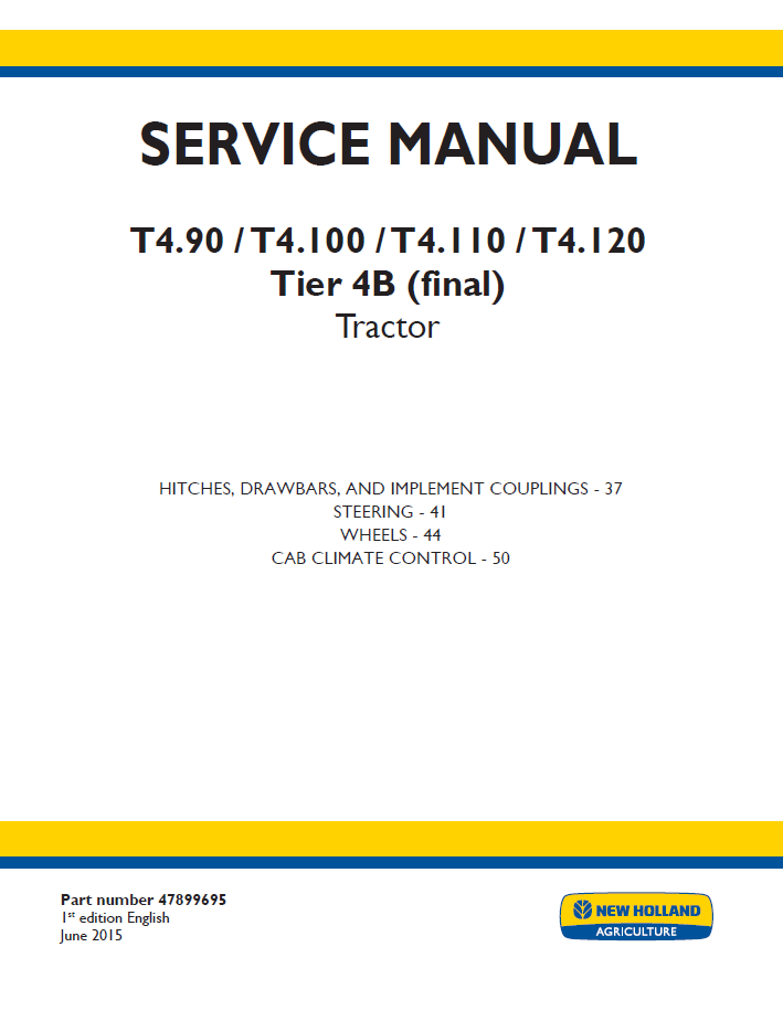 New Holland T4.90 to T4.120 Tier 4B Tractor Service Manual (Part No. 47899695)