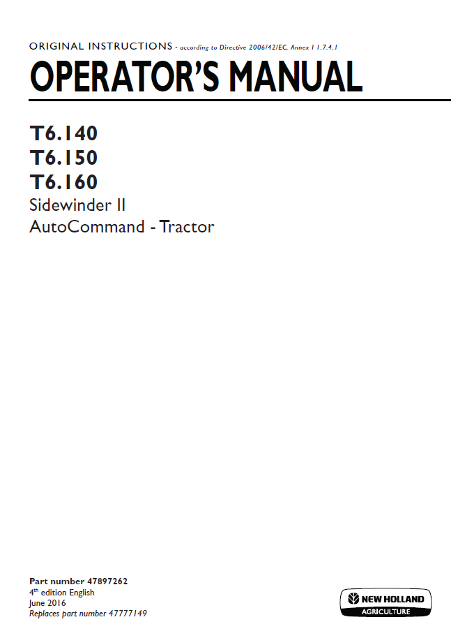 New Holland T6.140 to T6.160 SideWinder II Auto Command Operator Manual (Part No. 47897262)