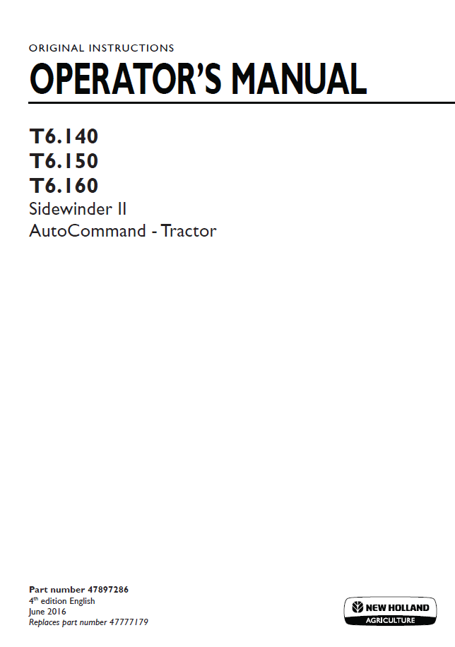 New Holland T6.140 to T6.160 SideWinder II Auto Command Operator Manual (Part No. 47897286)