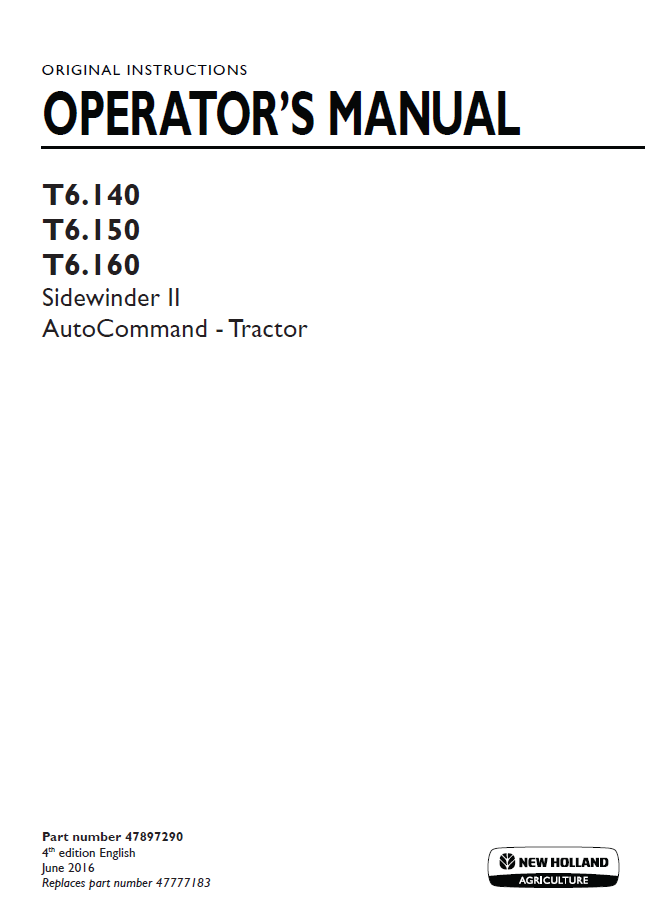 New Holland T6.140 to T6.160 SideWinder II Auto Command Operator Manual (Part No. 47897290)