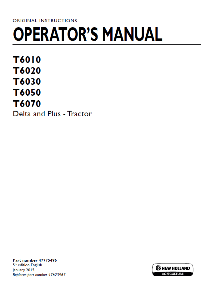 New Holland T6010-T6070 Delta & Plus Tractor Operator Manual | 47775496 PDF