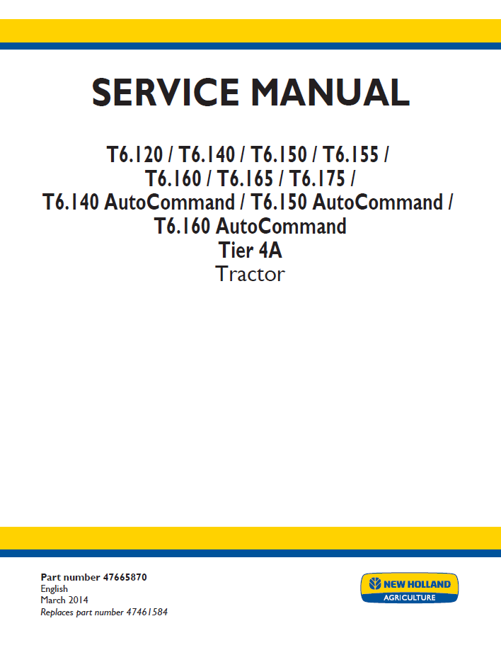 New Holland T6 Series Tier 4 & Auto Command Service Manual (Pub. No. 47665870)