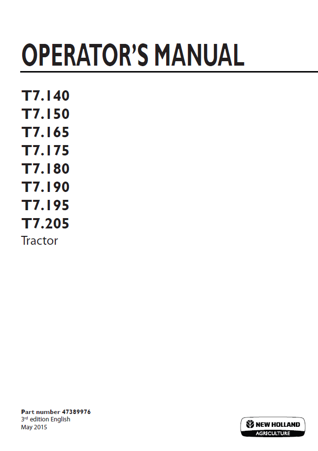 New Holland T7.140, T7.150, T7.165, T7.175, T7.180, T7.190, T7.195, T7.205 Tractor Operator Manual (47389976 PDF)