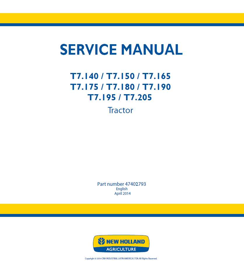 New Holland T7.140, T7.150, T7.165, T7.175, T7.180, T7.190, T7.195, T7.205 Tractor Service Manual (47402793 PDF)