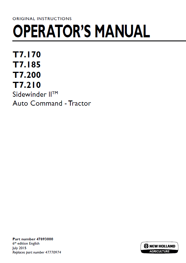 New Holland T7.170 to T7.210 SideWinder II Auto Command Operator Manual (Part No. 47893000)
