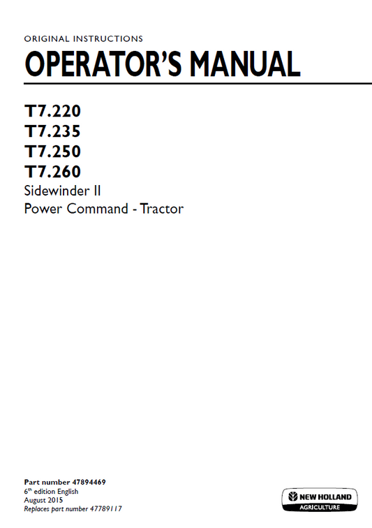 New Holland T7.220 to T7.260 SideWinder II Power Command Operator Manual (Part No. 47894469)