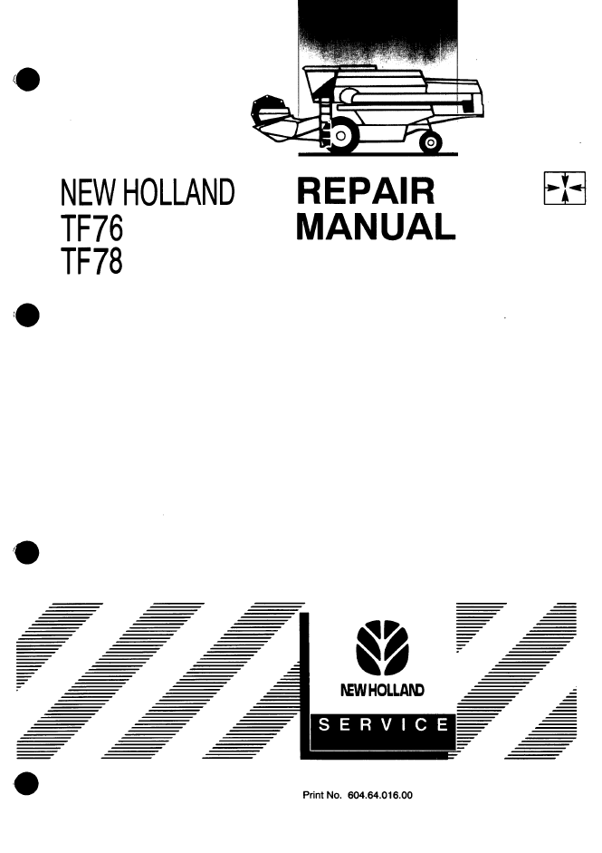 New Holland TF76 TF78 Combine Service Repair Manual 604.64.016.00