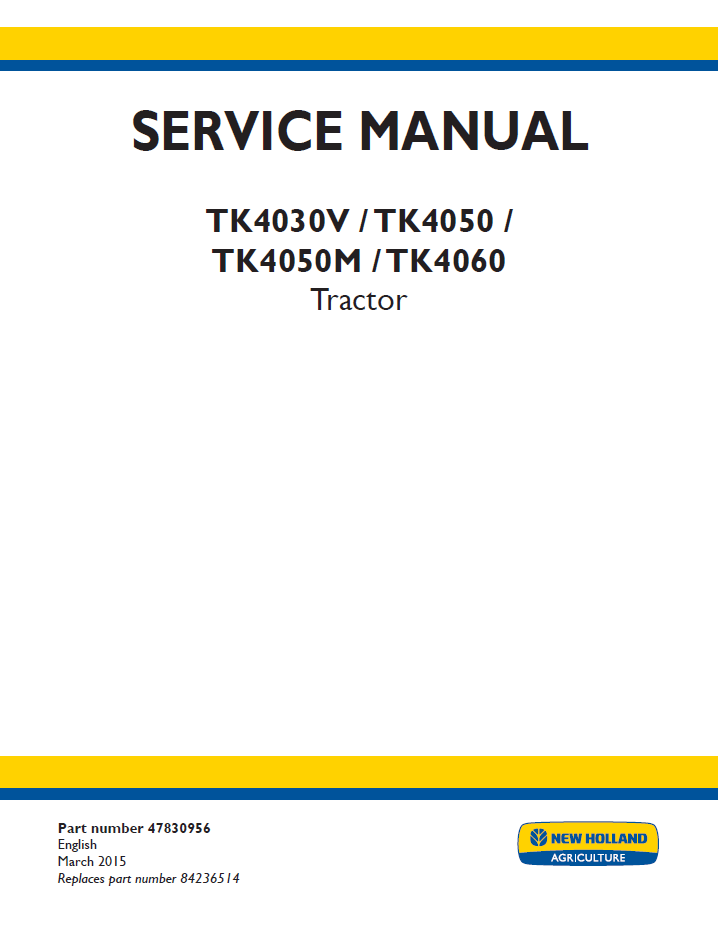 New Holland TK4030V, TK4050, TK4050M & TK4060 Tractor Service Manual | 47830956 PDF