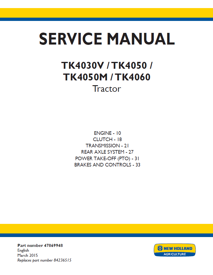 New Holland TK4030V, TK4050, TK4050M, TK4060 Tractor Service Manual (Part No. 47869948)