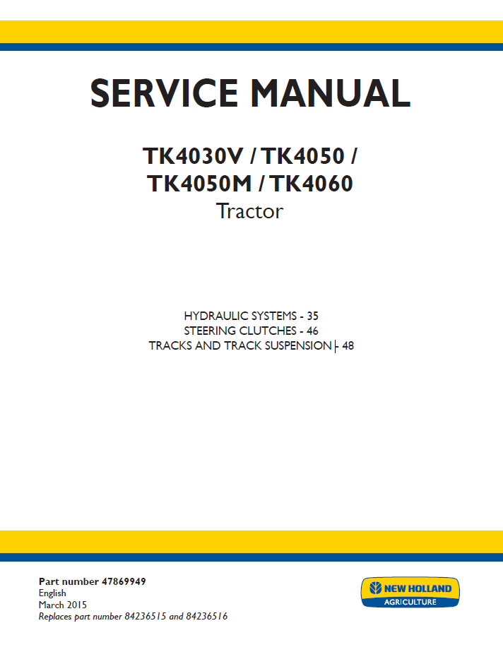 New Holland TK4030V, TK4050, TK4050M, TK4060 Tractor Service Manual (Part No. 47869949)