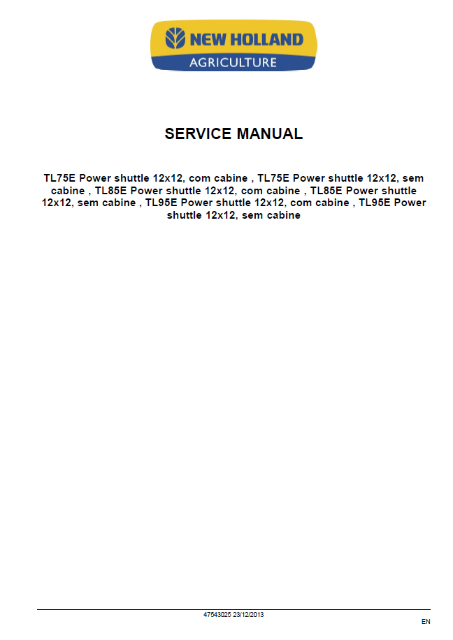 New Holland TL75E TL85E TL95E Tractor Workshop Service Manual (47543025 PDF)