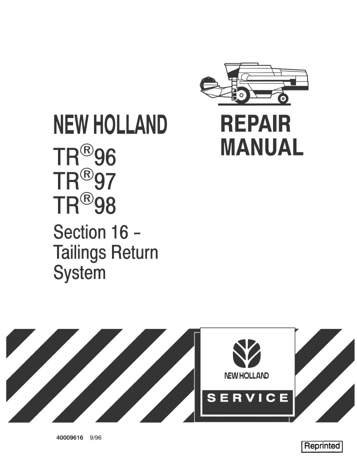 New Holland TR96 TR97 TR98 Combine Workshop Manual 40009616 PDF
