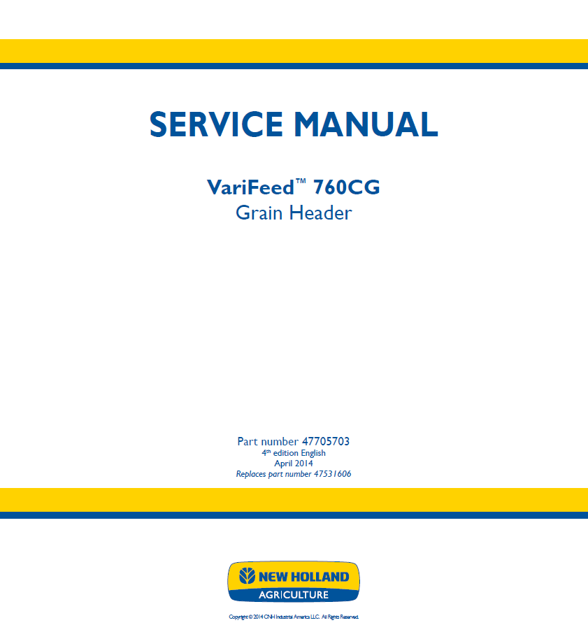 New Holland Varifeed 760CG Grain Header Service Manual (47705703)
