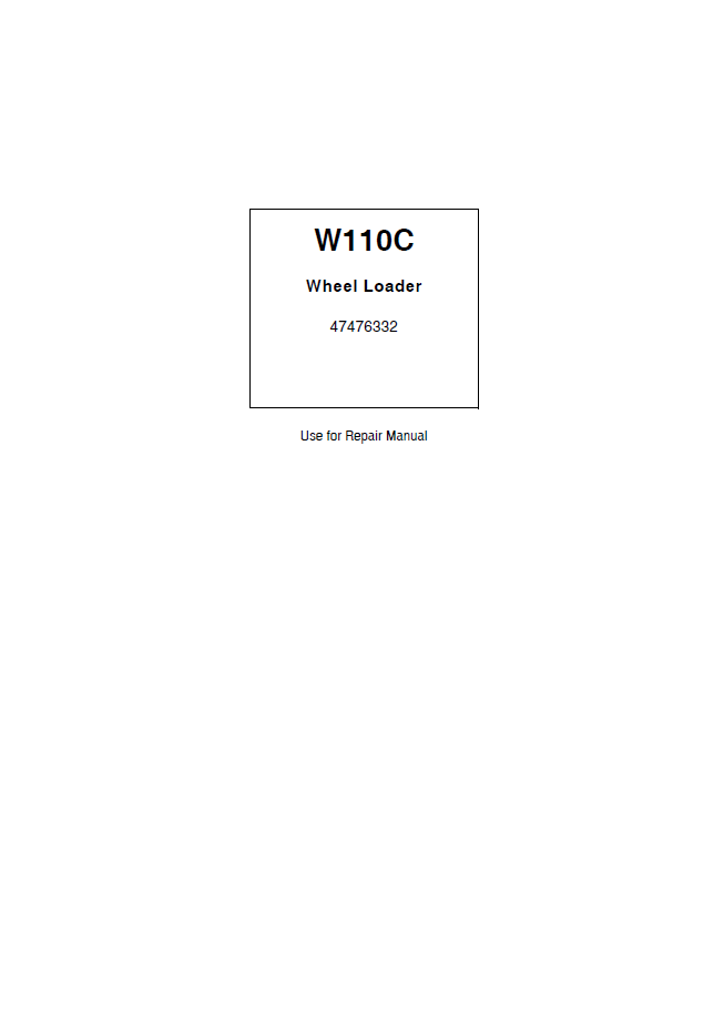 New Holland W110C Tier II Wheel Loader Repair Manual 47476332 PDF