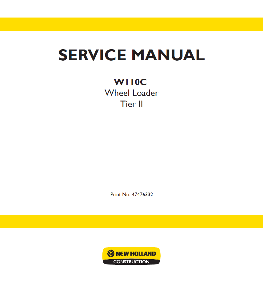 New Holland W110C Wheel Loader Tier II Service Manual (47476332 PDF)