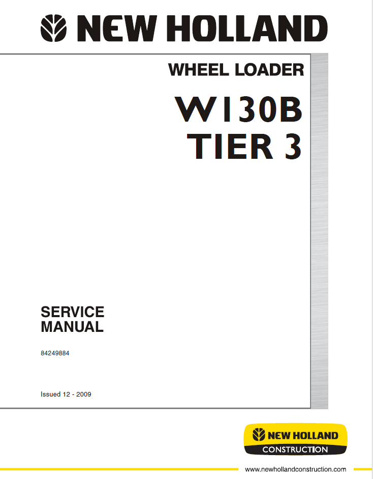 New Holland W130B Tier 3 Wheel Loader Service Manual 84249884