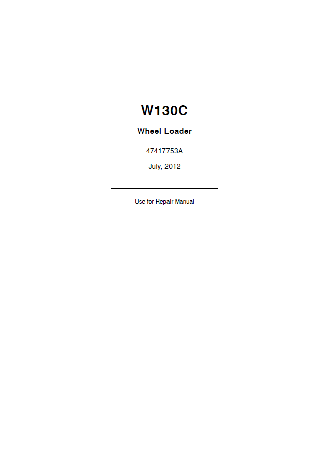 New Holland W130C Wheel Loader Service Manual 47417753A