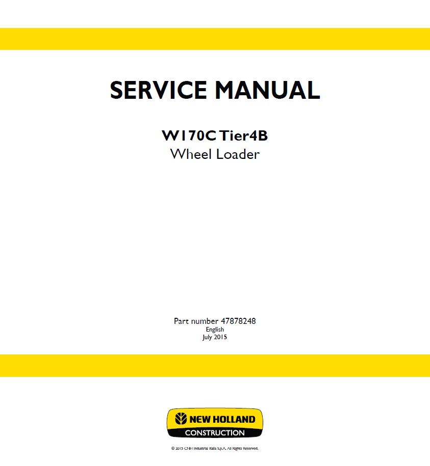 New Holland W170C Tier 4B Wheeled Loader Service Manual (Part No. 47878248)