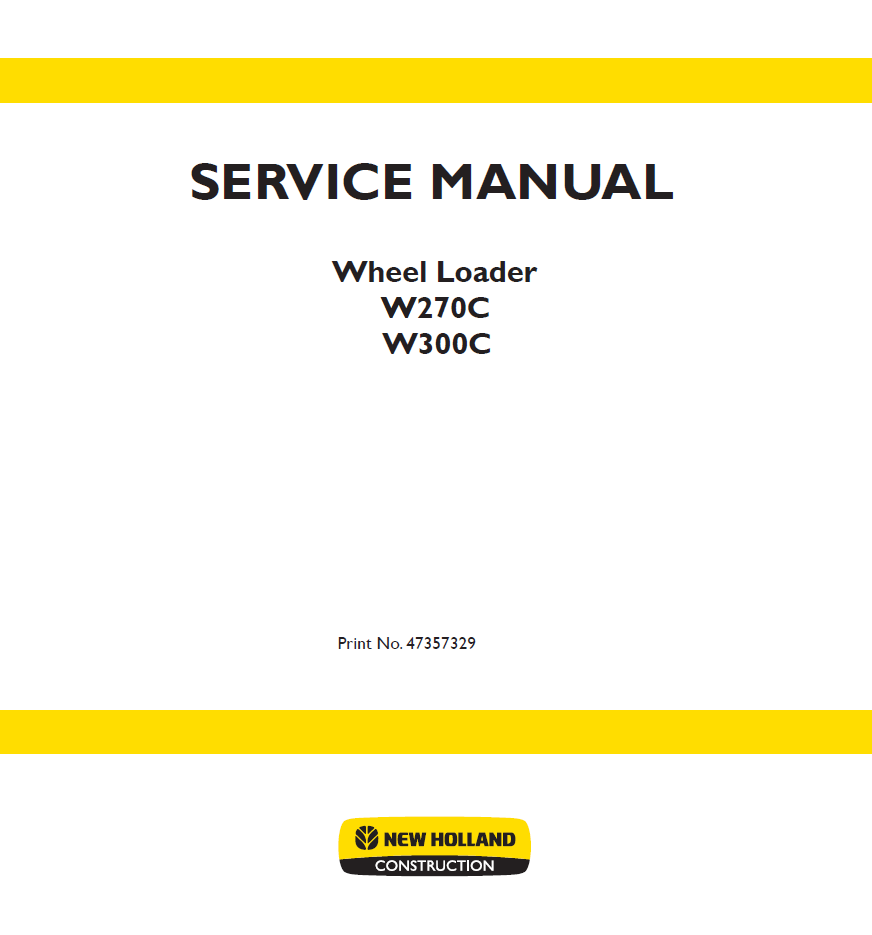 New Holland W270C, W300C Wheel Loader Service Manual (47357329 PDF)