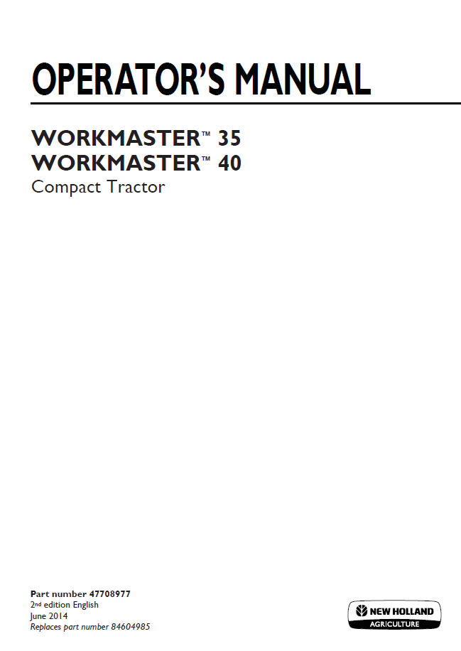 New Holland Workmaster 35 & 40 Compact Tractor Operator Manual (47708977)