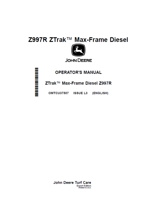 OMTCU37507 - JOHN DEERE ZTRAK™ MAX-FRAME DIESEL Z997R OPERATOR MANUAL