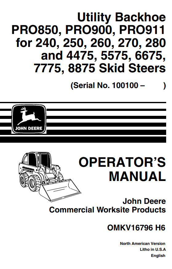 JOHN DEERE UTILITY BACKHOE PRO850, PRO900, PRO911 FOR 240, 250, 260, 270, 280 AND 4475, 5575, 6675, 7775, 8875 SKID STEER OPERATOR MANUAL OMKV16796