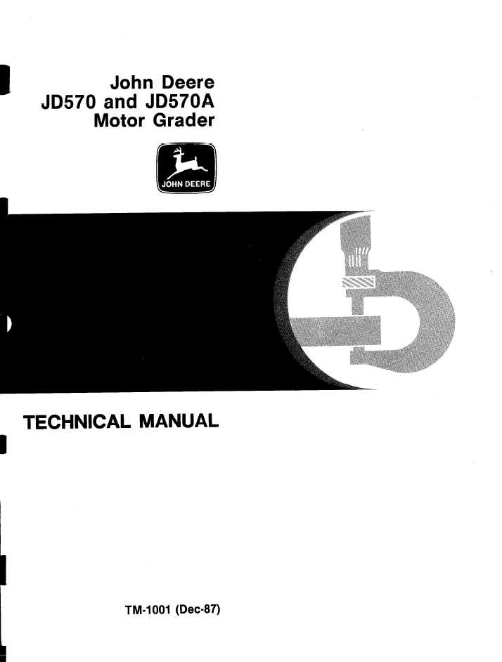 TM1001 John Deere JD570 & JD570A Motor Grader Service Manual