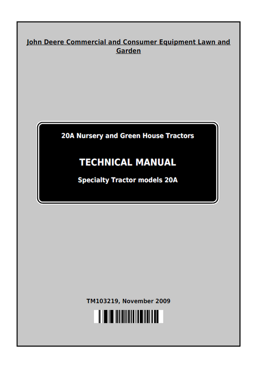 TM103219 John Deere 20A Nursery & Greenhouse Tractor Technical Manual PDF
